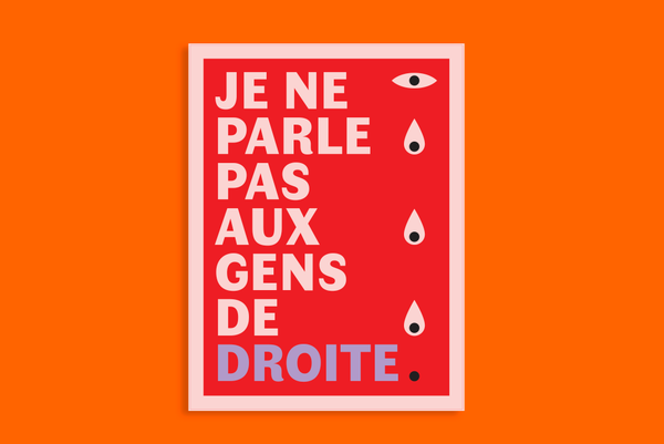 Affiche Je ne parle pas aux gens de droite