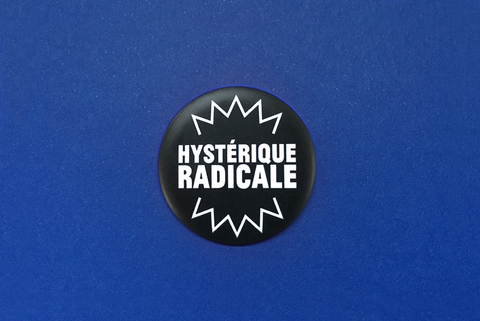 badge hysterique radicale