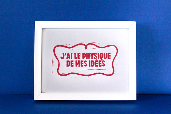 Affiche A4 J'ai le physique de mes idées
