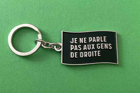 Porte-clés Je ne parle pas aux gens de droite