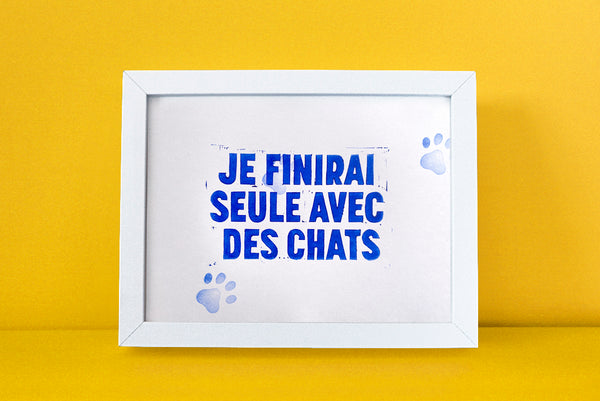 Affiche A4 Je finirai seule avec mes chats