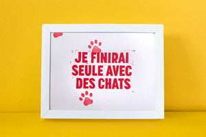 affiche, je finirai seule avec mes chats