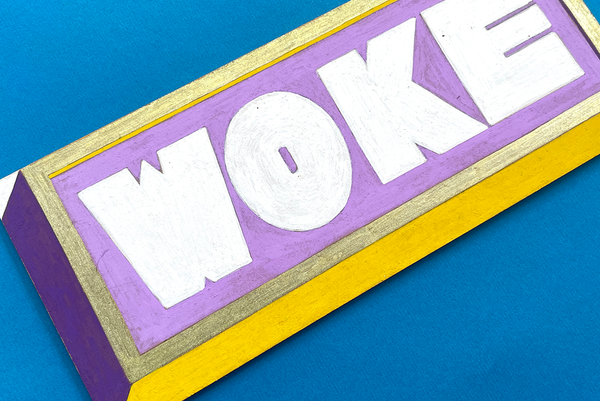 Plaque Woke peinte à la main