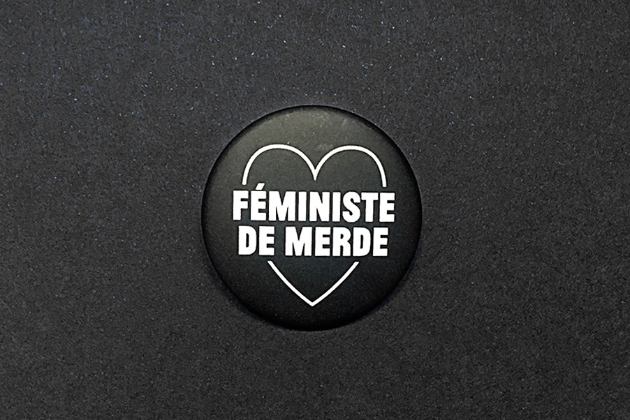 badge féministe de merde
