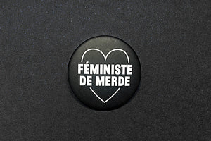 badge féministe de merde