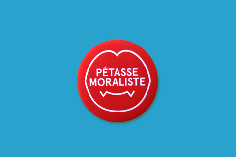 Badge pétasse moraliste Mauvaise Compagnie