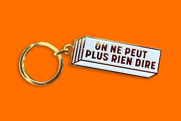 Porte-clés On ne peut plus rien dire